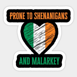 Prone To Shenanigans And Malarkey, St. Patricks Day Sticker